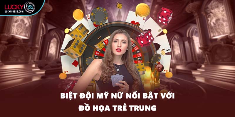 Biệt Đội Mỹ Nữ nổi bật với đồ họa trẻ trung