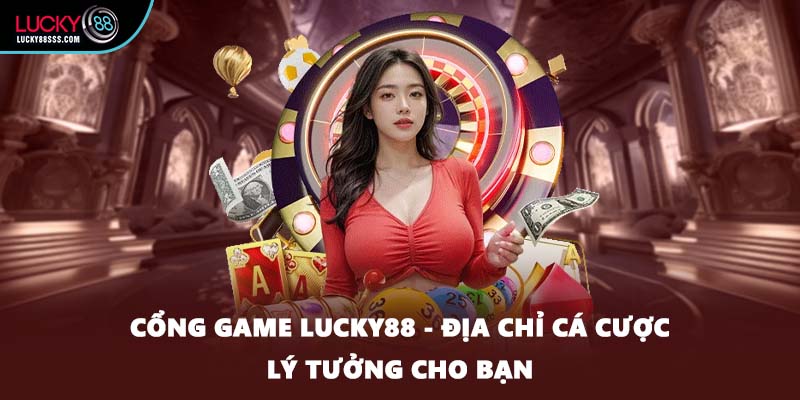 Cổng Game LUCKY88